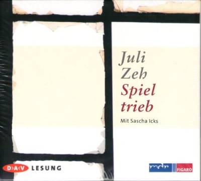 Spieltrieb: Lesung mit Sascha Icks (4 CDs) (Juli Zeh) von Audio Verlag Der GmbH